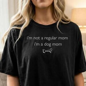 Not A Regular Mom Dog Shirt Funny Dog Mom Tee